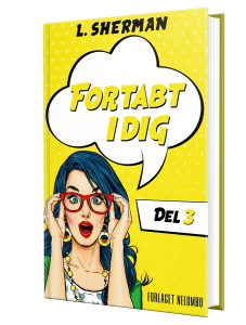 Fortabt i dig del 3 - L. Sherman - Fortabt i Aarhus