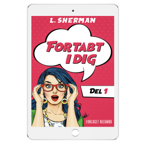 Fortabt i dig del 1 - L. Sherman - Fortabt i Aarhus