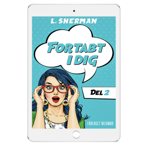 Fortabt i dig del 2 - L. Sherman - Fortabt i Aarhus