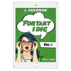 Fortabt i dig del 4 - L. Sherman - Fortabt i Aarhus