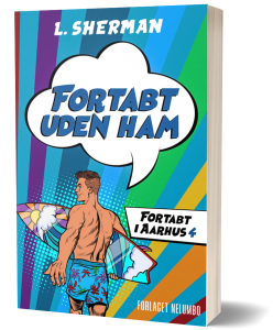 Fortabt uden ham - bog 4 i Fortabt i Aarhus Serien. Fås som paperback og e-bog.